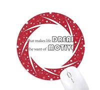 DIYthinker Eslogan lo Que Hace la Vida deprimente es la Falta de motivación Wheel Mouse Pad de Goma roja Redonda