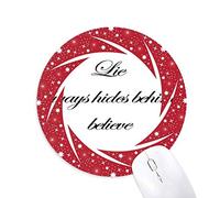 DIYthinker La Mentira Siempre se esconde detrás de Creer Wheel Mouse Pad de Goma roja Redonda