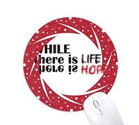 DIYthinker Lema, Mientras Hay Vida Hay Esperanza Wheel Mouse Pad de Goma roja Redonda
