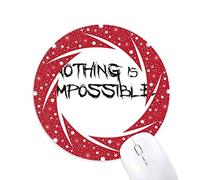 DIYthinker Lema Nada es Imposible Wheel Mouse Pad de Goma roja Redonda