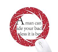 DIYthinker Lema Que un Hombre no Puede Montar su Espalda, a Menos Que se dobla Wheel Mouse Pad de Goma roja Redonda