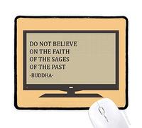 DIYthinker No Creo Que los sabios del Pasado Buda Cita Mouse Pad Alfombrilla de Goma Antideslizante Juego Oficina