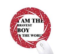 DIYthinker Soy el Chico más Valiente Wheel Mouse Pad de Goma roja Redonda