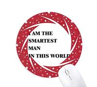 DIYthinker Soy el Hombre más Listo Wheel Mouse Pad de Goma roja Redonda