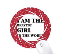 DIYthinker Soy la Chica más Valiente Wheel Mouse Pad de Goma roja Redonda