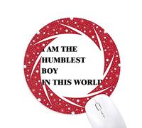DIYthinker Yo Soy el más Humilde Chico Wheel Mouse Pad de Goma roja Redonda
