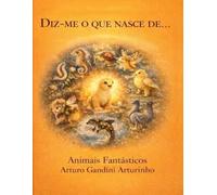 Diz-me o que nasce...: Animais Fantásticos - Bestiário Mórbido (Creazioni fantastiche)