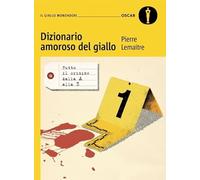 Dizionario amoroso del giallo (Oscar gialli)