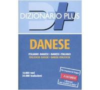 Dizionario danese. Italiano-danese. Danese-italiano (Dizionari plus)