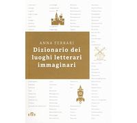 Dizionario dei luoghi letterari immaginari