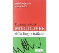 DIZIONARIO DEI MODI DI DIRE DELLA LINGUA ITALIANA (Dizionari monolingue)