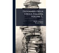 Dizionario Della Lingua Italiana, Volume 7...