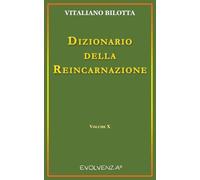 Dizionario della Reincarnazione - Vol. 10 (Evolvenza)