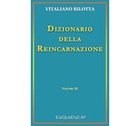 Dizionario della Reincarnazione - Vol. 11 (Evolvenza)