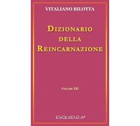 Dizionario della Reincarnazione - Vol. 12 (Evolvenza)