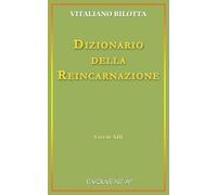 Dizionario della Reincarnazione - Vol. 13 (Evolvenza)