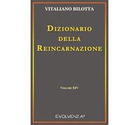 Dizionario della Reincarnazione - Vol. 14 (Evolvenza)