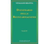 Dizionario della Reincarnazione - Vol. 15 (Evolvenza)