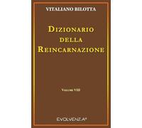Dizionario della Reincarnazione - Vol. 8 (Evolvenza)