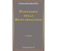 Dizionario della Reincarnazione - Vol. 9 (Evolvenza)