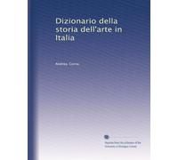 Dizionario della storia dell'arte in Italia