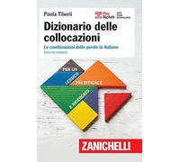 Dizionario delle collocazioni. Le combinazioni delle parole in italiano. Con Contenuto digitale (fornito elettronicamente)