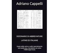 Dizionario di abbreviature latine ed italiane: Usate nelle carte e codici specialmente nel medio-evo, riprodotte con oltre 14000 segni incisi. (Legenda)