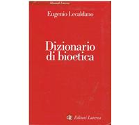 Dizionario di bioetica (Manuali Laterza)