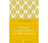 Dizionario di linguistica del testo a uso delle scienze umane (Lingue e letterature Carocci)