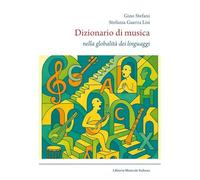 Dizionario di musica. Nella globalità dei linguaggi (Musicografie)