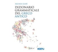 DIZIONARIO GRAMMATICALE DEL GRECO ANTICO