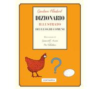 Dizionario illustrato dei luoghi comuni. Ediz. a colori (Varia)