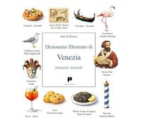 Dizionario illustrato di Venezia. Ediz. italiana e inglese
