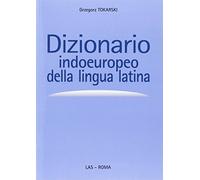 Dizionario indoeuropeo della lingua latina (Fuori collana)