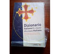Dizionario italiano-occitano, occitano-italiano. Norme ortografiche, scelte morfologiche e vocabolario dell'occitano alpino
