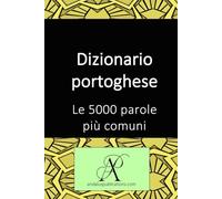 Dizionario portoghese: Le 5000 parole più comuni (Collezione: Imparare le lingue moderne)