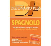 Dizionario spagnolo. Italiano-spagnolo, spagnolo-italiano. Ediz. bilingue (Dizionari plus)