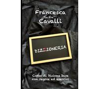 DIZIONERIA: Corso di Dizione Base con regole ed esercizi
