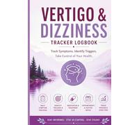 Dizziness & Vertigo Tracker: Take Control of Your Symptoms and Support Your Healthcare Journey
