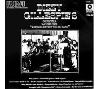 Dizzy Gillespie And His Orchestra - Dizzy Gillespie And His Orchestra - Vol. 1 (1947-1949) "When Be-Bop Met The Big Band" - RCA - 741 095