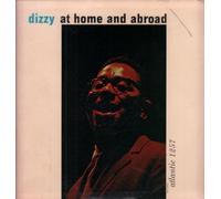 DIZZY GILLESPIE - at home and abroad