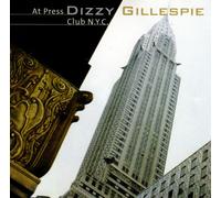 Dizzy Gillespie - At Press Club N.Y.C.