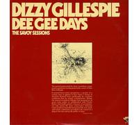 Dizzy Gillespie - Dee Gee Days: The Savoy Sessions