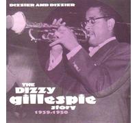 Dizzy Gillespie - Dizzier and Dizzier the Dizzy Gillespie Story 1939