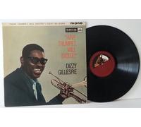 DIZZY GILLESPIE - DIZZY GILLESPIE "have trumpet will excite" mono