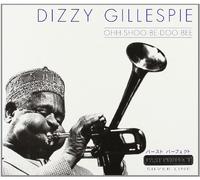 Dizzy Gillespie - Ohh-Shoo-Be-Doo-Bee