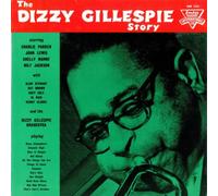 Dizzy Gillespie - The Dizzy Gilespie Story