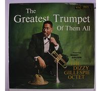 Dizzy Gillespie - The Greatest Trumpet Of Them All