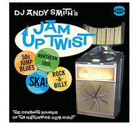 Various Artists DJ Andy Smith's Jam Up Twist: The Dynamite Sounds of the (Vinyl)