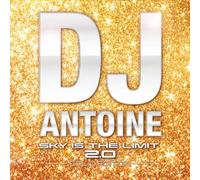 DJ ANTOINE - SKY IS THE LIMIT 2.0 GOLD EDITION